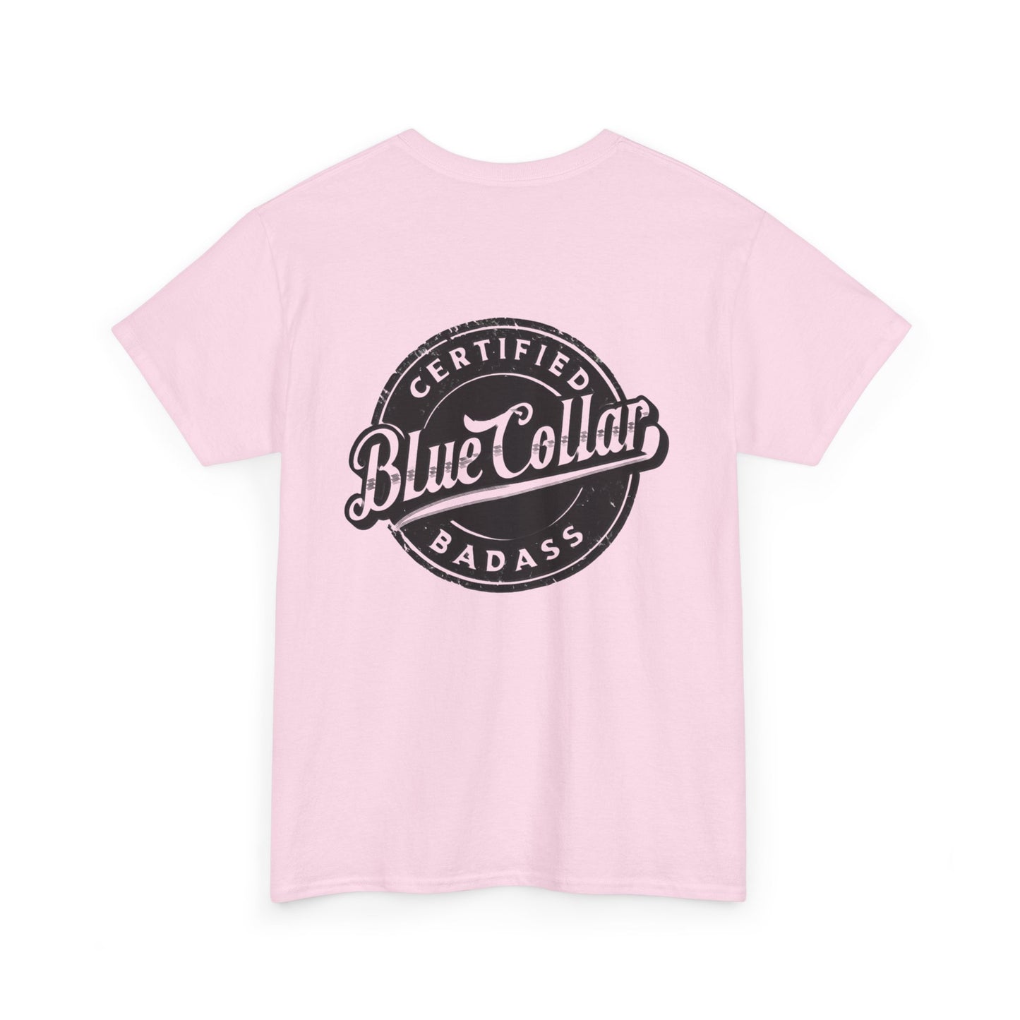 Certified Blue Collar Badass Unisex Heavy Cotton Tee