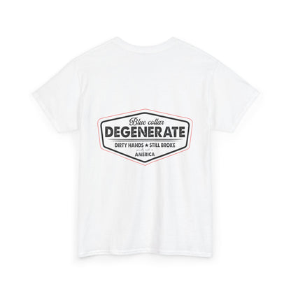 Blue Collar Degenerate Tee - Unisex Heavy Cotton Shirt