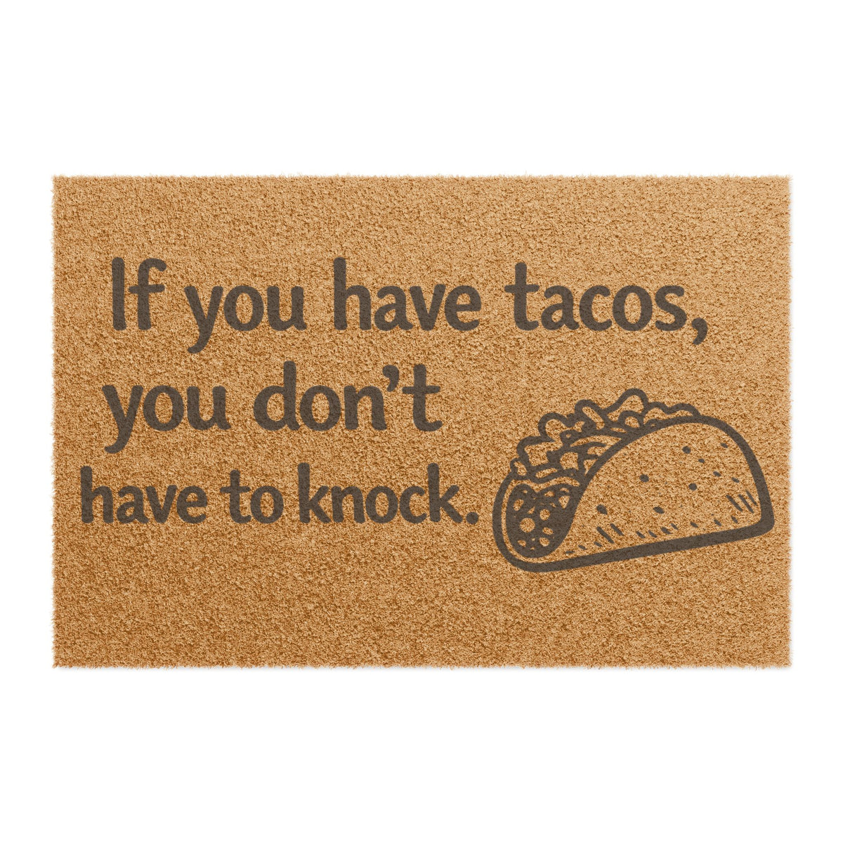 Doormat – "If You Have Tacos, You Don't Have to Knock" Funny Taco Welcome Mat
