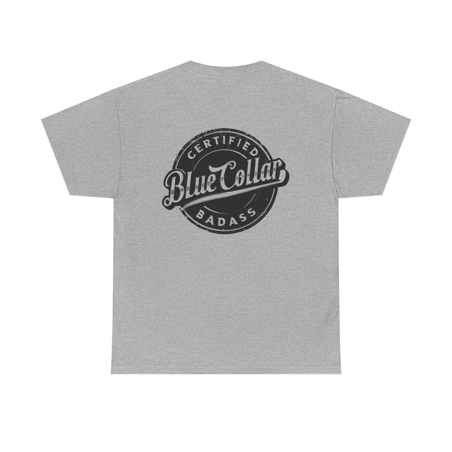 Certified Blue Collar Badass Unisex Heavy Cotton Tee