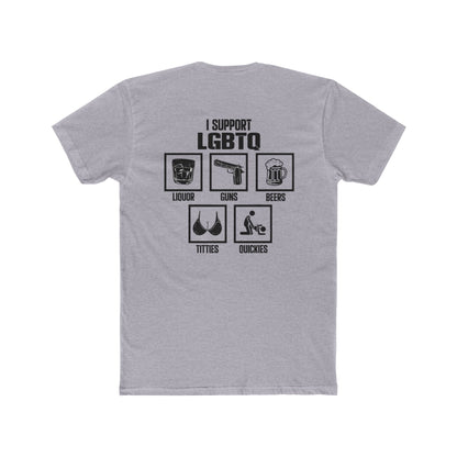 I Support LGBTQ (Liquor Guns Beers Titties Quickies) Graphic Tee