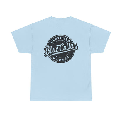 Certified Blue Collar Badass Unisex Heavy Cotton Tee
