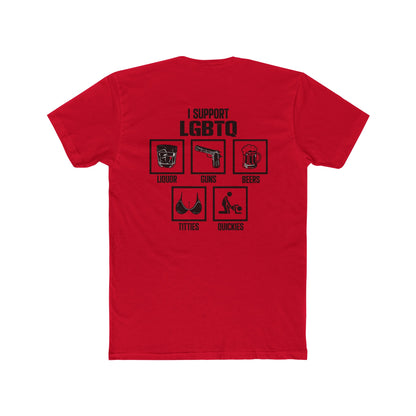 I Support LGBTQ (Liquor Guns Beers Titties Quickies) Graphic Tee