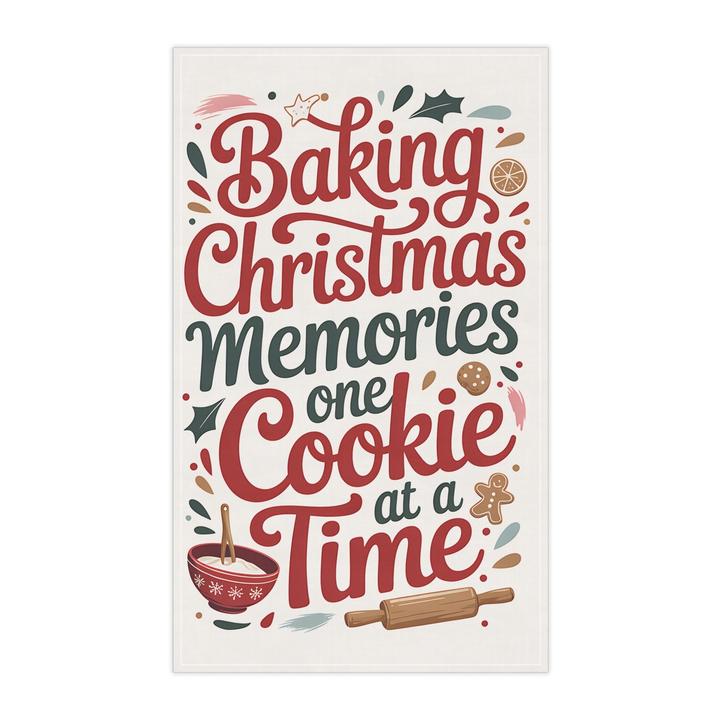 Baking Christmas Memories One Cookie at a Time Tea Towel