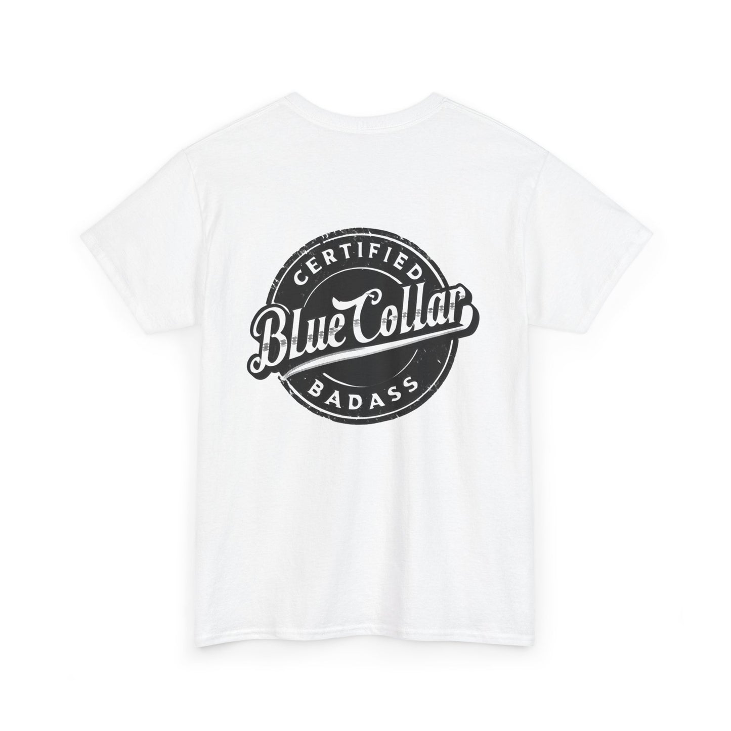 Certified Blue Collar Badass Unisex Heavy Cotton Tee