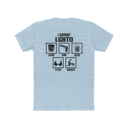 I Support LGBTQ (Liquor Guns Beers Titties Quickies) Graphic Tee
