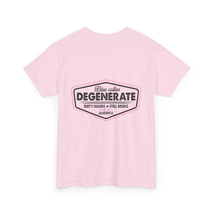 Blue Collar Degenerate Tee - Unisex Heavy Cotton Shirt