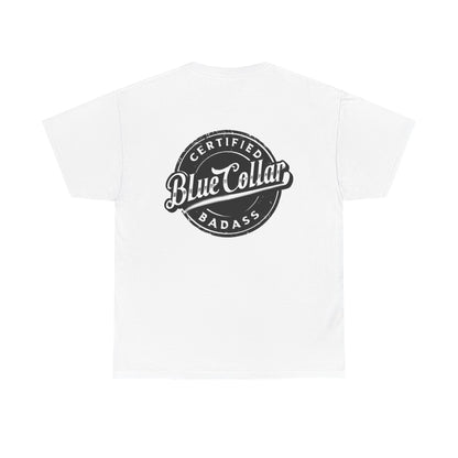 Certified Blue Collar Badass Unisex Heavy Cotton Tee